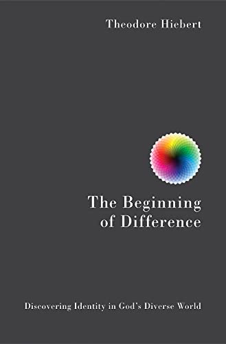 Beginning of Difference : Discovering Identity in Gods Diverse W book cover