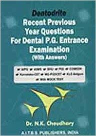 Dentodrite Recent Previous Year Questions For Dental P. G. Entrance Examination With Answers book cover