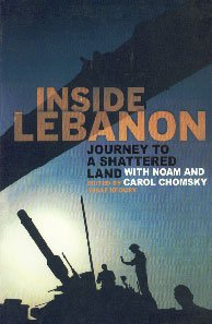 Inside Lebanon: Journey To A Shattered Land With Noam And Carol Chomsky (English) book cover