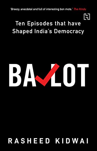 Ballot: Ten Episodes that have Shaped India’s Democracy book cover