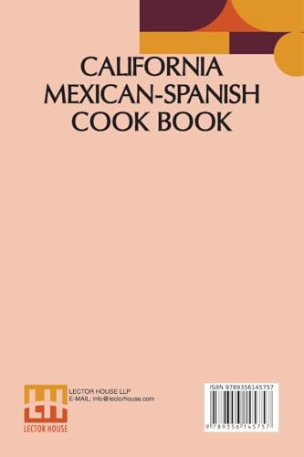 California Mexican-Spanish Cook Book: Selected Mexican And Spanish Recipes