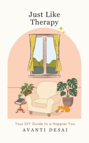 Just Like Therapy: Your DIY Guide To A Happier You