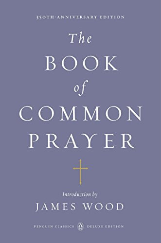 The Book of Common Prayer: (Penguin Classics Deluxe Edition) book cover