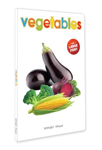 Vegetables | Large Font | Age 0–5 Years | Early Learning | Board Book For Kids | Vocabulary Building | Carrots | Potatoes | Tomatoes | Bright Pictures | Babies | Toddlers | Preschoolers | New Edition