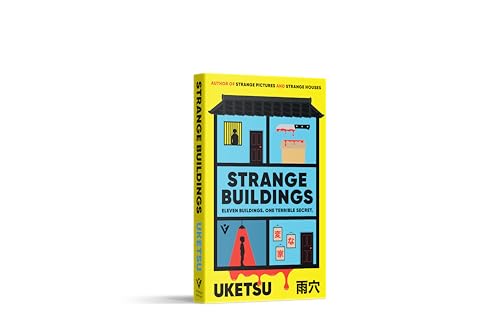 Strange Buildings: A Dark Psychological Mystery Thriller by Uketsu, Bestselling Author of Strange Pictures & Strange Houses