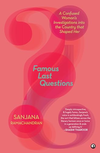 Famous Last Questions: A Confused Woman’s Investigations into the Country that Shaped Her