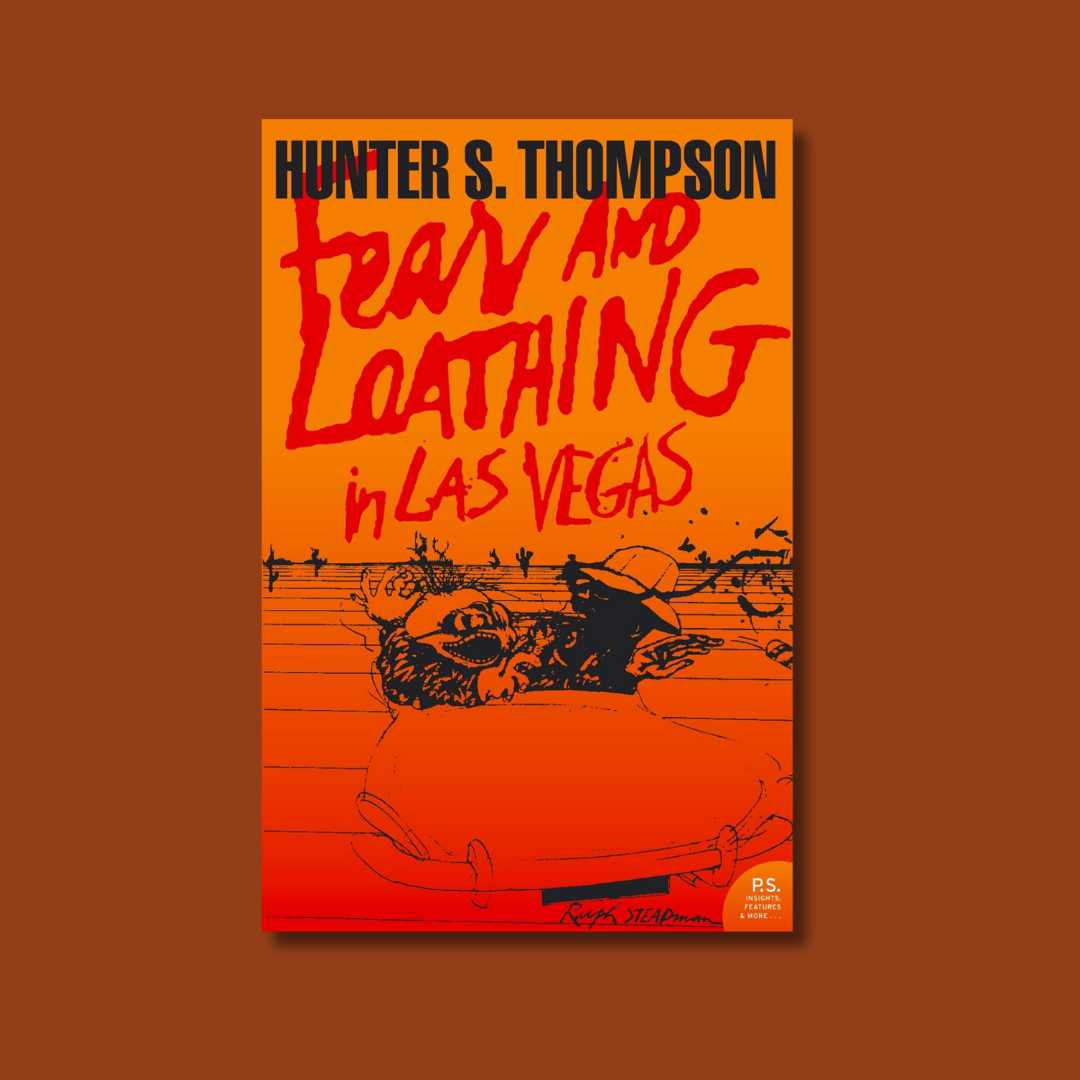 Fear and Loathing in Las Vegas by Hunter S. Thompson