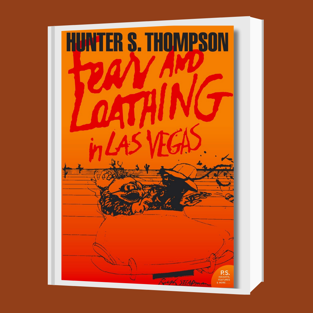 Fear and Loathing in Las Vegas by Hunter S. Thompson