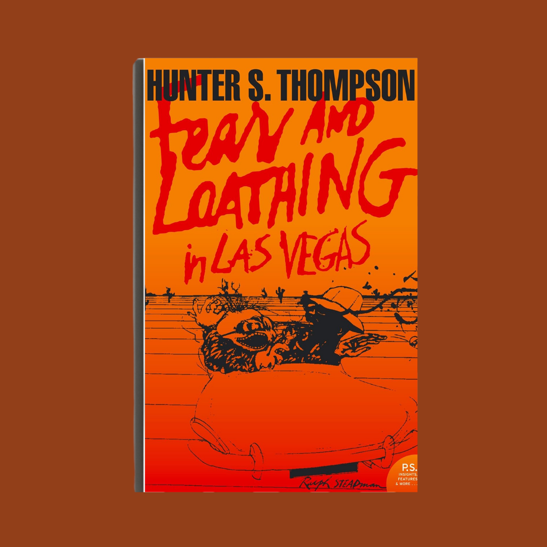 Fear and Loathing in Las Vegas by Hunter S. Thompson