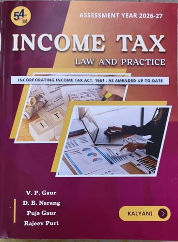 Income Tax Law and Practice (Incorporating Income Tax ACT, 1961 As Amended Up To Date) Assessment Year 2026 - 27