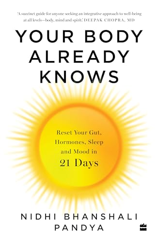 Your Body Already Knows: 21 Days to Reset Your Gut, Hormones, Sleep and Mood