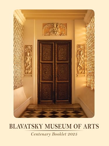 Blavatsky Museum of Arts - Centenary Booklet 2025