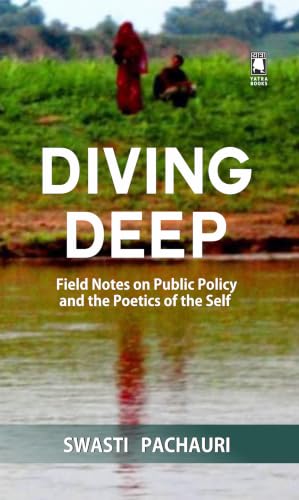 DIVING DEEP : Field Notes on Public Policy and the Poetics of the Self