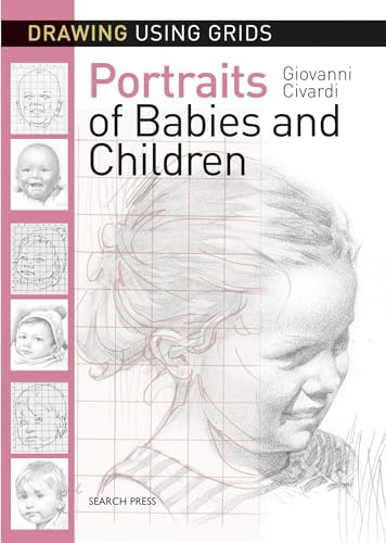 Drawing Using Grids: Portraits of Babies and Children book cover