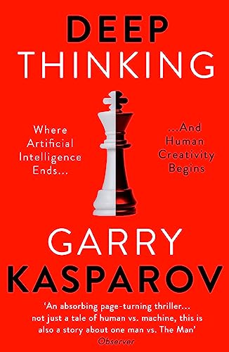 DEEP THINKING: WHERE MACHINE INTELLIGENCE ENDS AND HUMAN CREATIVITY BEGINS book cover