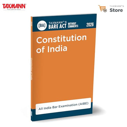 Taxmann's Constitution of India [Bare Act without Comments | AIBE] – AIBE-compliant Reference Presenting the Complete | Unaltered Text with Amendments | Schedules | Others