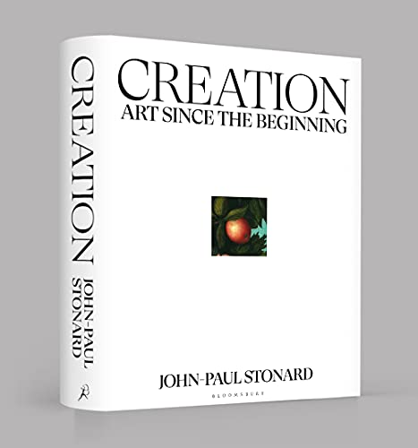 Creation: A fully illustrated, panoramic world history of art from ancient civilisation to the present day: Art Since the Beginning