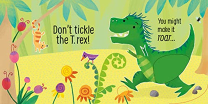 Dont tickle the T-rex! (DON'T TICKLE Touchy Feely Sound Books)