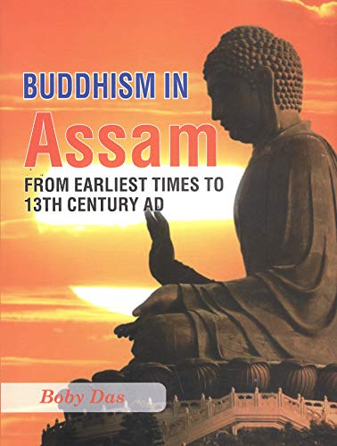 Buddhism In Assam,From Earliest Times to 13th century AD book cover