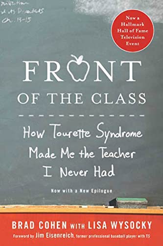 Front of the Class: How Tourette Syndrome Made Me the Teacher I Never Had book cover