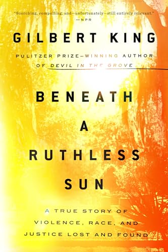 Beneath a Ruthless Sun: A True Story of Violence, Race, and Justice Lost and Found (Random House Lar book cover