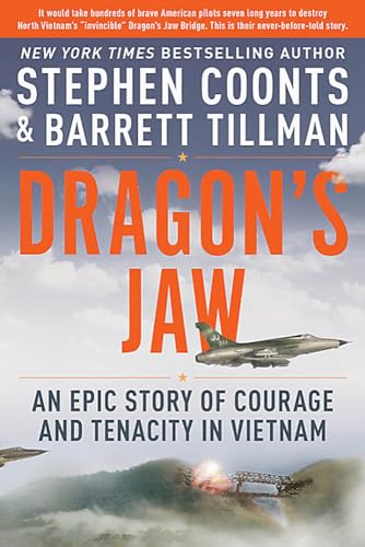 DragonS Jaw: An Epic Story Of Courage And Tenacity In Vietnam book cover