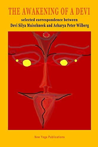 The Awakening of a Devi: Selected Correspondence Between Devi Silya and Acharya Peter Wilberg book cover