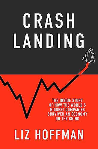 Crash Landing: The Inside Story Of How The Worlds Biggest
Companies Survived An Economy On The Brin book cover