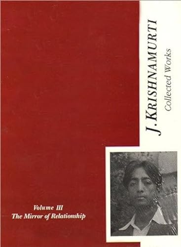 Collected Works of J. Krishnamurti, vols. 3: The Mirror of Relationship book cover