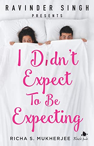 I Didnt Expect to be Expecting (Ravinder Singh Presents) book cover