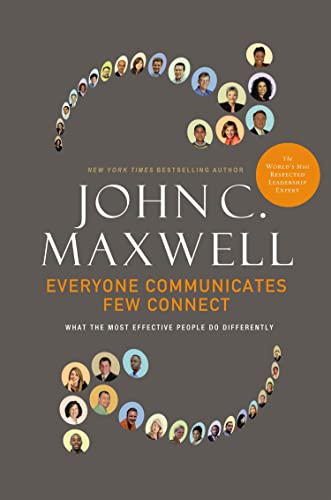 Everyone Communicates, Few Connect : What the Most Effective People Do Differently book cover