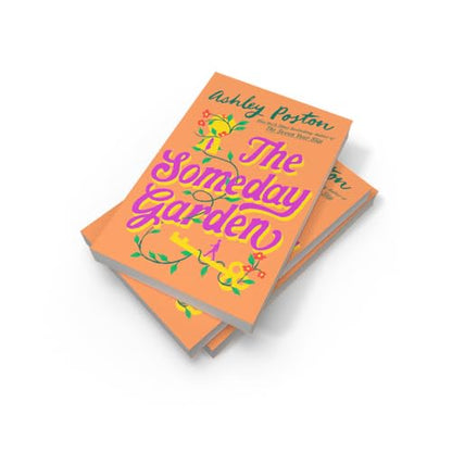 The Someday Garden: The BRAND-NEW for summer 2026 magical, small-town, love triangle rom-com from the New York Times bestselling author of THE SEVEN YEAR SLIP!