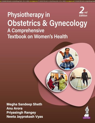 Physiotherapy in Obstetrics and Gynecology: A Comprehensive Textbook on Women’s Health