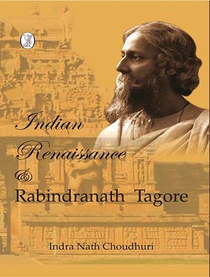 Indian Renaissance and Rabindranath Tagore  book cover