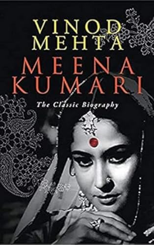 Meena Kumari the Classic Biography