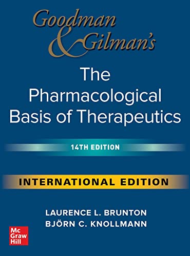 IE Goodman and Gilman's The Pharmacological Basis of Therapeutics, 14th Edition