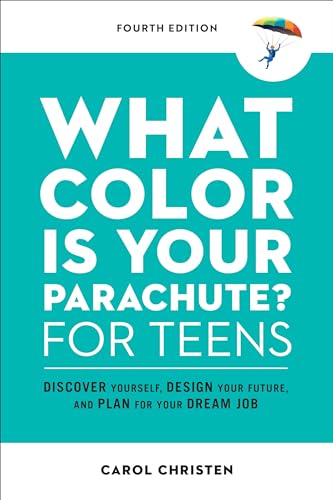What Color Is Your Parachute? for Teens, Fourth Edition book cover