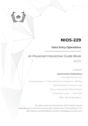 NIOS Simplified: Data Entry Operations | NIOS-229 | Interactive AI-Powered Interactive Study Guide Book (20+ Full-length Mock Tests & Data+ Practice Questions with Solutions & Answer Explanations)