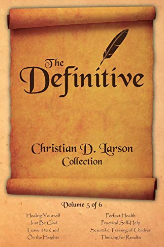 The Definitive Christian D. Larson Collection - Volume 5 of 6 book cover