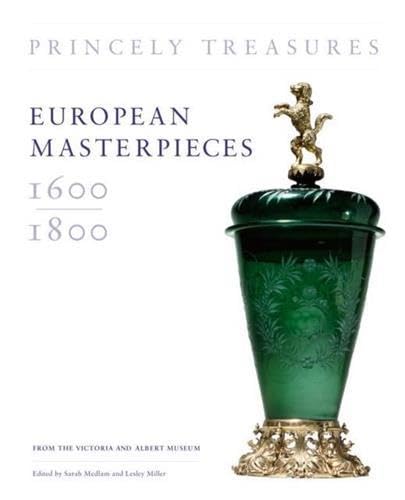 Princely Treasures : European Masterpieces 1600-180 book cover