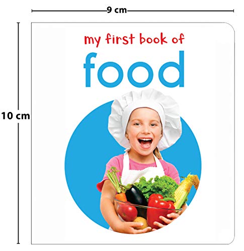 My First Book of Food | First Food Board Book for Babies, Toddlers & Preschoolers | Bright Pictures | Early Learning Book for Kids Ages 0-3 Years