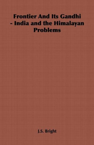Frontier And Its Gandhi - India and the Himalayan Problems book cover