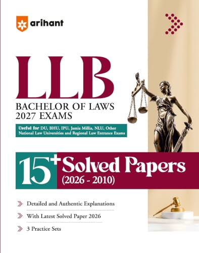 Arihant LLB Entrance Exam 2027 | 15+ Solved Papers 2026-2010 | DU, BHU, IPU, Jamia Millia, NLU & Regional Law Entrance Exams | Authentic Questions with Detailed Explanations | 3 Practice Sets