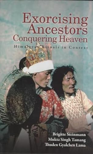 Exorcising Ancestors Conquering Heaven : Himalayan Rituals in Context book cover