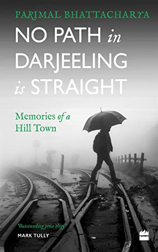 No Path In Darjeeling Is Straight