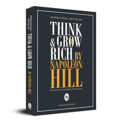 Think And Grow Rich By Napoleon Hill (Original Classic Edition) | Self-Help Book | Financial Success & Wealth Creation Guide | Goal Achievement Strategy | Prosperity Principles | Premium Paperback