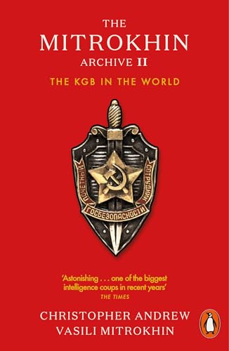 The Mitrokhin Archive II: The KGB in the World