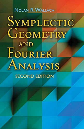 Symplectic Geometry and Fourier Analysis: Second Edition book cover