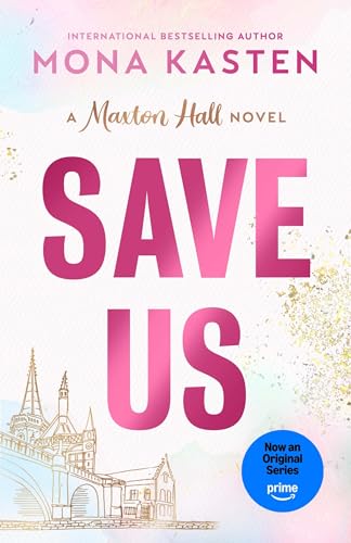 Save Us: The heart-stopping third instalment in the Maxton Hall romance - the series behind the Amazon Prime phenomenon (Maxton Hall series)