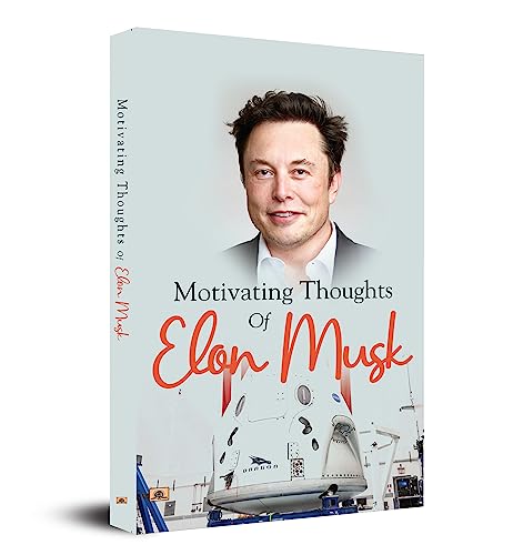 Motivating Thoughts of Elon Musk   by Ridhima Sharma